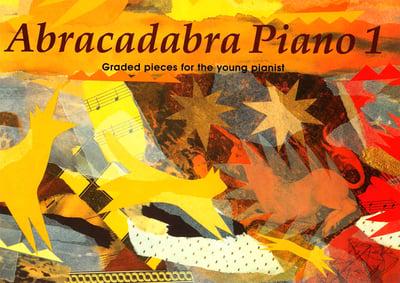 Abracadabra Piano. Book 1 Graded Pieces for the Young Pianist
