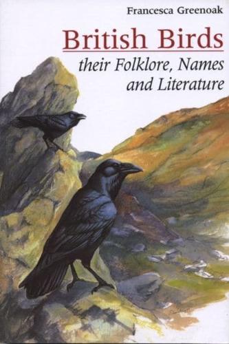 british birds: their folklore, names & literature
