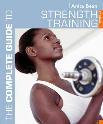 The Complete Guide to Strength Training