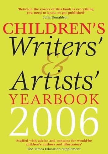 Children's Writers' & Artists' Yearbook 2006