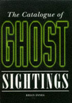 The Catalogue of Ghost Sightings