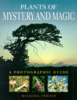 Plants of Mystery and Magic