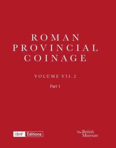 Roman Provincial Coinage. Volume VII.2 From Gordian I to Gordian III (AD 238-244), All Provinces Except Asia