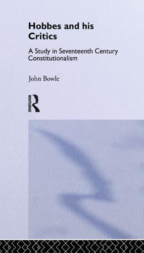 Hobbes and His Critics : A Study in Seventeenth Century Constitutionalism