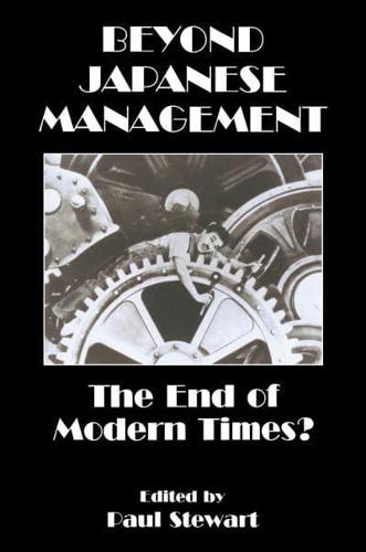 Beyond Japanese Management : The End of Modern Times?