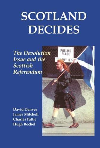 Scotland Decides : The Devolution Issue and the 1997 Referendum