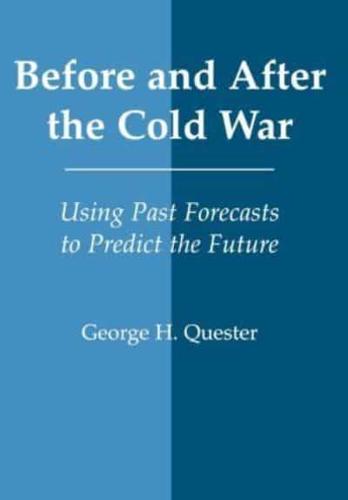 Before and After the Cold War : Using Past Forecasts to Predict the Future