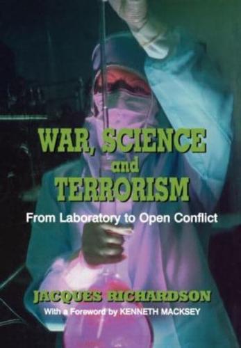 War, Science and Terrorism : From Laboratory to Open Conflict