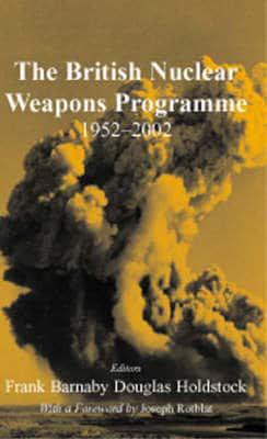 The British Nuclear Weapons Programme, 1952-2002