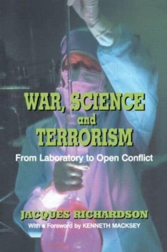 War, Science and Terrorism : From Laboratory to Open Conflict