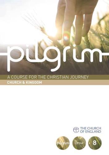 Pilgrim. Grow Stage. Church & Kingdom