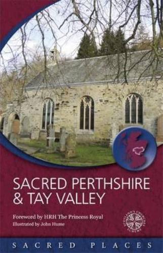 Sacred Perthshire and the Tay Valley
