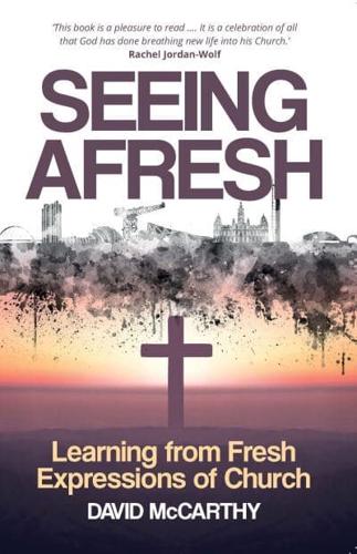 Seeing Afresh