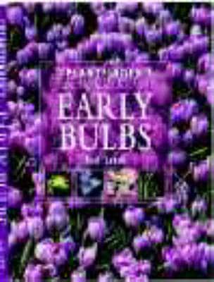 The Plantfinder's Guide to Early Bulbs