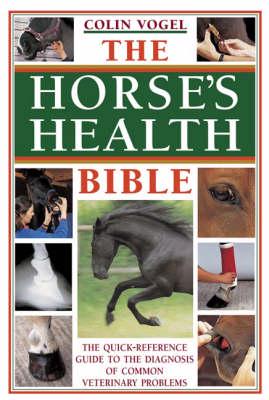 The Horse's Health Bible