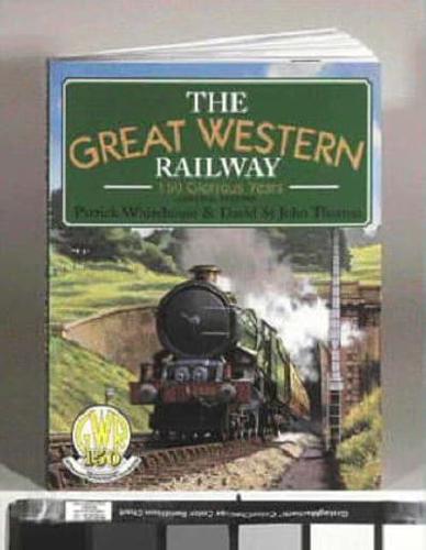 Great Western Railway: 150 Glorious Years