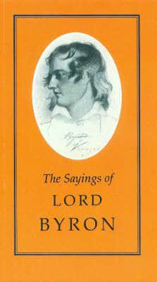 The Sayings of Lord Byron