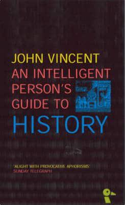 An Intelligent Person's Guide to History