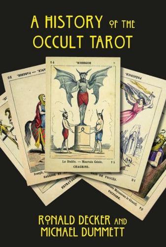 A History of the Occult Tarot