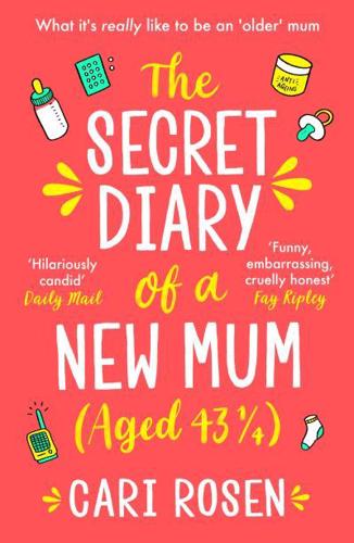 The Secret Diary of a New Mum (Aged 43 1/4)