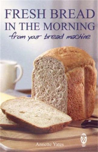 Fresh Bread in the Morning from Your Bread Machine