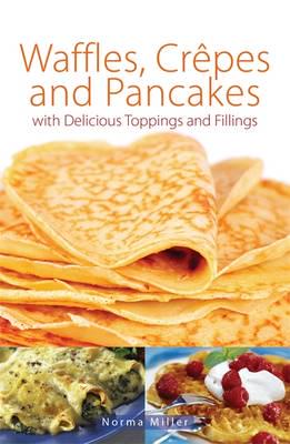 Waffles, Crêpes and Pancakes