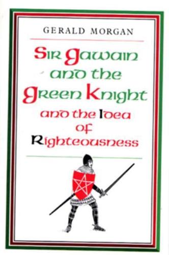 Sir Gawain and the Green Knight and the Idea of Righteousness