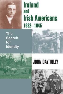 Ireland and Irish Americans, 1932-1945