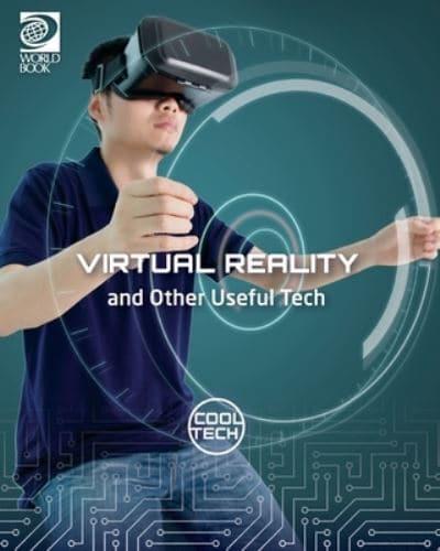 Virtual Reality and Other Useful Tech