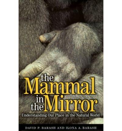 The Mammal in the Mirror