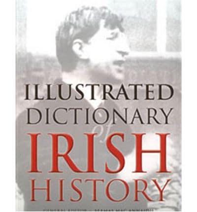 Illustrated Dictionary of Irish History
