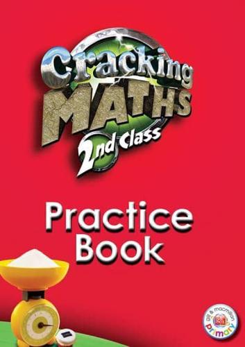 Cracking Maths. 2nd Class Practice Book