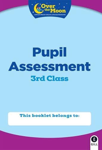 OVER THE MOON 3rd Class Assessment Booklet