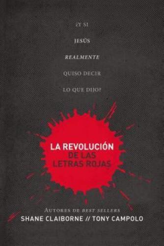 La revolución de las letras rojas: ¿Y si Jesús realmente quiso decir lo que dijo?