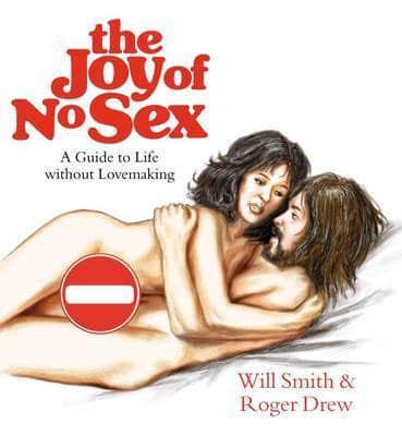 The Joy of No Sex