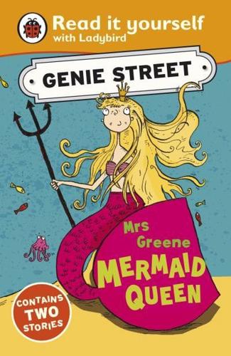 Mrs Greene, Mermaid Queen