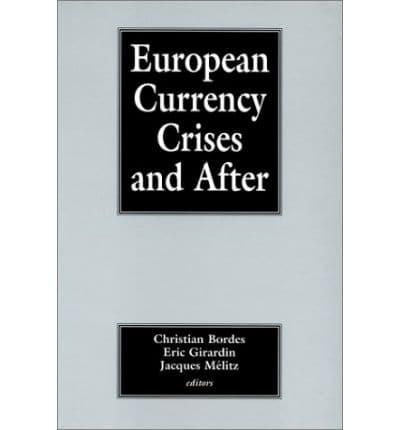 European Currency Crises and After