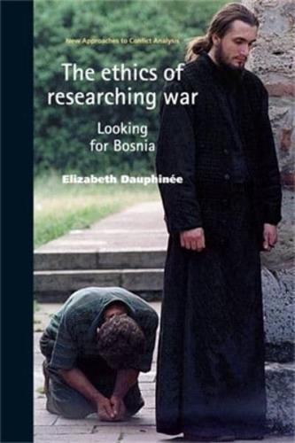 The ethics of researching war: Looking for Bosnia