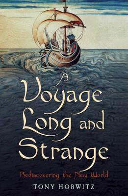 A Voyage Long and Strange