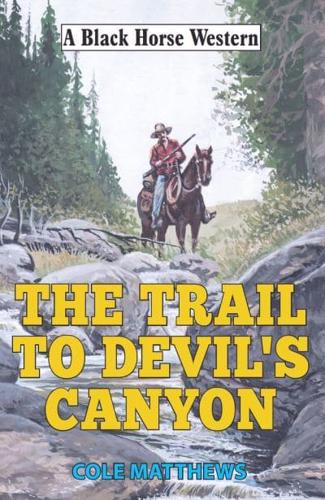 The Trail to Devil's Canyon