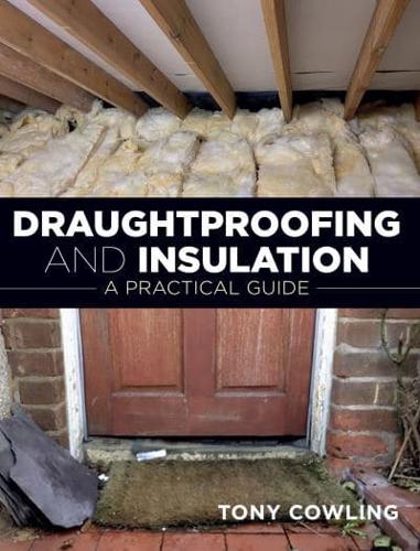 Draughtproofing and Insulation