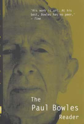 The Paul Bowles Reader