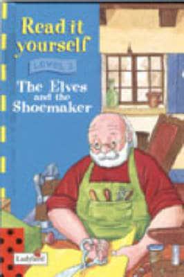 Read It Yourself Level 3 Elves And The Shoemaker (Bka)