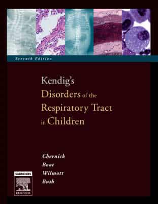 Kendig's Disorders of the Respiratory Tract in Children