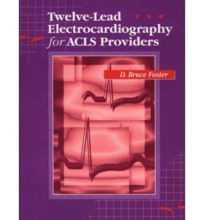 Twelve-Lead Electrocardiography for ACLS Providers