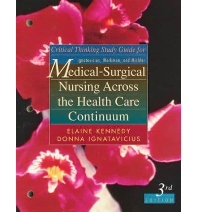 Critical Thinking Study Guide for Medical-Surgical Nursing Across the Health Care Continuum