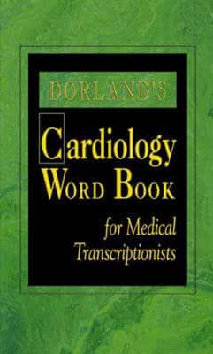 Dorland's Cardiology Word Book