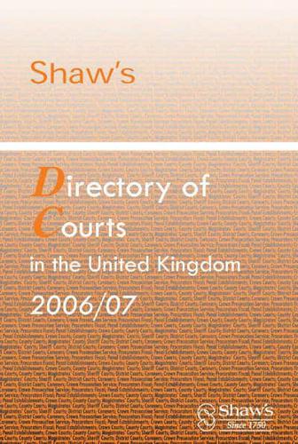 Shaw's Directory of Courts in the United Kingdom, 2006/07