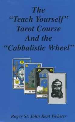 The "Teach Yourself" Tarot Course and How to Do the Cabbalistic Wheel
