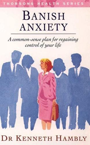 Banish Anxiety